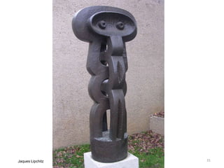 Jaques Lipchitz 31
 