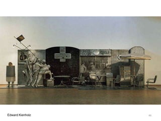49Edward Kienholz
 
