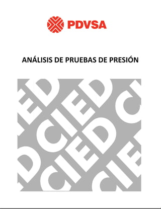 Análisis de pruebas de presión cied pdvsa 002