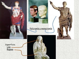 Policromía y monocromíaSuperficie:LisaRugosa