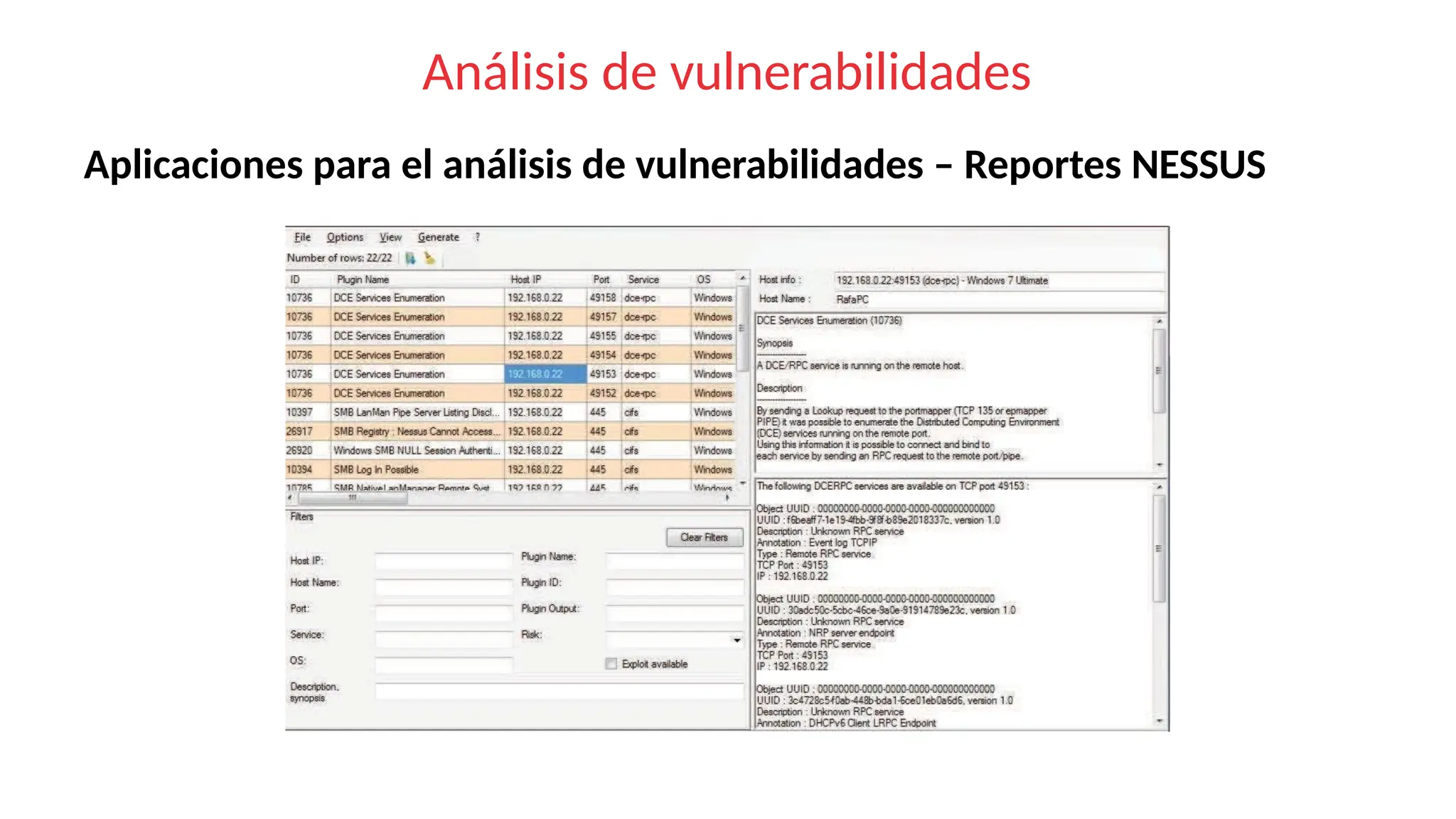 Análisis de vulnerabilidades
Aplicaciones para el análisis de vulnerabilidades – Reportes NESSUS
 