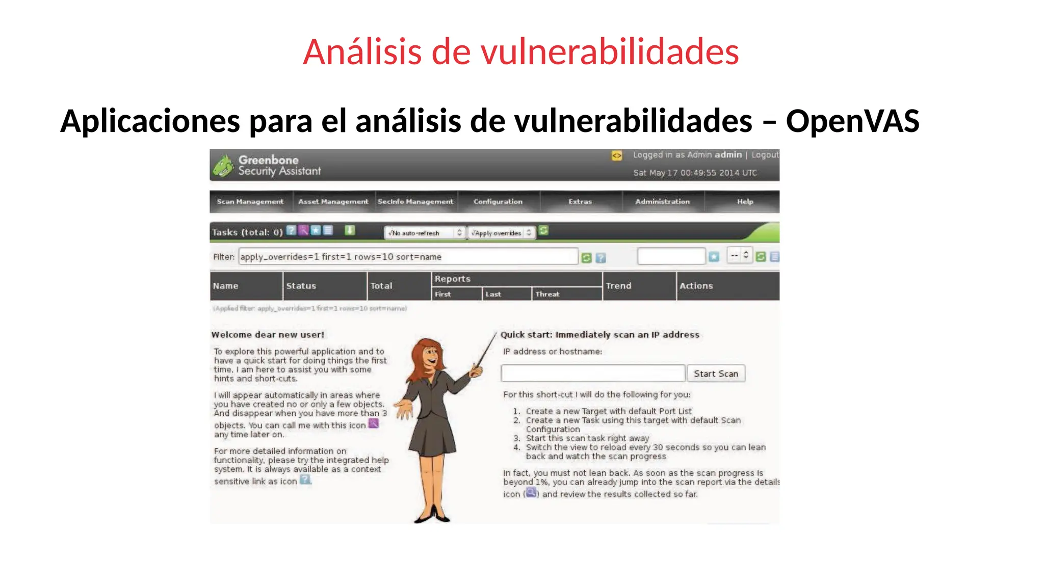 Análisis de vulnerabilidades
Aplicaciones para el análisis de vulnerabilidades – OpenVAS
 