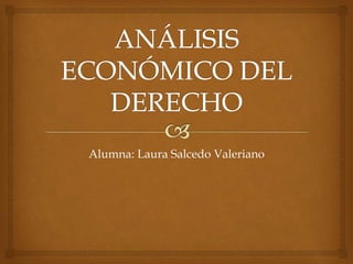 Alumna: Laura Salcedo Valeriano
 