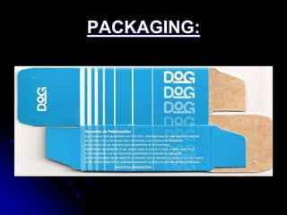 PACKAGING:
 