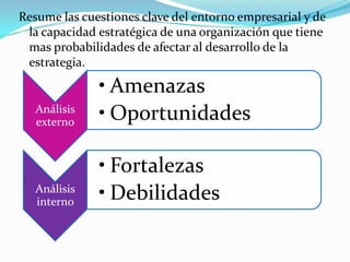 Factores críticos de éxitoSon aquellas características los productos particularmente valoradas por un grupo de consumidores y por tanto aquellas en las que la empresa tiene que mostrar excelencia para superar a la competencia.