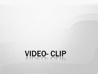 VIDEO- CLIP 