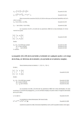 La ecuación (II.2.29) de la corriente y la tensión en cualquier punto x a lo largo
de la línea, en términos de la tensión y la corriente en el extremo receptor.
 
