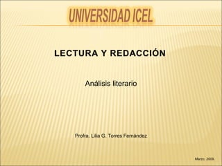 Marzo, 2009. Análisis literario Profra. Lilia G. Torres Fernández 