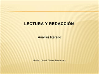 Análisis literario Profra. Lilia G. Torres Fernández 