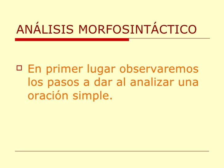 Análisis morfosintáctico Análisis morfosintáctico
