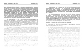Boletín “Economía al día” No. 11 noviembre 2011 Boletín “Economía al día” No. 11 noviembre 2011
llevar contabilidad completa conforme lo estipula el Código de Comercio. Asimismo,
el 13 de Julio 2010 la Junta Directiva del Colegio de Contadores Públicos y Auditores
aprueba como parte de los Principios de Contabilidad Generalmente Aceptados en
Guatemala a que se refiere el Código de Comercio en su decreto 2-70 del Congreso
de la República, las NIIF para Pymes; sin embargo, en la Superintendencia de
Administración Tributaria –SAT- no existe disposición legal que obligue a los
contribuyentes a que presenten los estados financieros de acuerdo con las NIC/
NIIF o NIIF para Pymes, concretándose la SAT a verificar que la información que se
presente cumpla con las disposiciones legales que regula la legislación tributaria
y que coincidan con los registros contables, con las declaraciones de impuestos
presentados y con los estados financieros que deban publicarse.
En pocas palabras, a la SAT lo único que le interesa es que paguen sus
impuestos, no importa si la contabilidad la lleva de acuerdo a principios de
Contabilidad Generalmente Aceptados o ésta es presentada de acuerdo a las
NIC/NIIF. Es importante recordar que nuestra legislación fiscal no se adapta al uso
de las NIC/NIIF, un ejemplo claro de esto es la Reserva para Cuentas Incobrables.
La Ley del Impuesto Sobre la Renta nos permite deducir hasta un 5% de gasto
mientras que las NIC/NIIF no lo permiten.
No obstante, si un contribuyente de conformidad con el Código de Comercio
está obligado a llevar contabilidad completa, deberá observar las normas vigentes,
en este caso las disipaciones actuales emitidas por el ente Rector de la Contaduría
Pública y Auditoría en Guatemala, que actualmente es el Colegio de Contadores
Públicos y Auditores de Guatemala que en sus resoluciones adopta como principios
de Contabilidad Generalmente Aceptados a las NIC/NIIF y la NIIF para Pymes.
¿Aplican las empresas las NIC/NIIF en Guatemala?
En opinión de algunos expertos de la Contaduría Pública y Auditoría en
Guatemala la mayoría de empresas no las aplican. Explican que la mayor parte de
las empresas de Guatemala funcionan con capital propio, por lo cual no recurren a
préstamos bancarios de montos significativos, por lo cual no se ven en la necesidad
de presentar estados financieros para solicitar empréstitos. Los bancos exigen para
otorgar préstamos a las empresas estados financieros en base a NIC/NIIF o NIIF
para Pymes.
Otra razón es que la adopción de las NIC/NIIF, implica un costo más elevado
para las empresas ya que se tienen que llevar más controles para cumplir con los
estándares que establece su adopción.
18
Las empresas que sí adoptan las NIC/NIIF son aquéllas que tienen
representación en otros países o son sucursales de grandes empresas a
nivel mundial tal es el caso de Wal-Mart y muchas más empresas que se
ven en la necesidad de adoptar la utilización de las NIC/NIIF, no porque la
legislación Guatemalteca les obligue, sino porque el gran capital mundial
así lo requiere.
En conclusión podemos decir que las NIC/NIIF son un conjunto
de normas e interpretaciones de carácter técnico, que establecen los
lineamientos para llevar contabilidad de una forma aceptable en todo el
mundo. Una herramienta más que usa para facilitar la expansión del gran
capital y que obliga a la profesión de la Contaduría Pública y Auditoría en
Guatemala a estudiar, analizar y finalmente implementar en las empresas
los estándares internacionales como son las NIC/NIIF.
¿Quiénes sí utilizan las NIC/NIIF y por qué lo hacen?
En Guatemala son varias las razones por la que algunas empresas
implementan y adoptan las NIC/NIIF.
• Los Bancos e Instituciones Financieras llevan su contabilidad de acuerdo
a NIIF por su relación con instituciones y empresas internacionales, las
cuales exigen el uso de estas normas. Además este tipo de entidades
tienen la obligación pública de rendir cuentas. La mayoría de entidades
financieras son sucursales o tienen socios a nivel internacional que
exigen la utilización de las NIIF.
• Las empresas transnacionales llevan contabilidad de acuerdo a NIIF,
pero lo hacen por requerimiento de la casa matriz que se encuentra
en otros países, porque les facilita la consolidación de la información
financiera.
• Las empresas que solicitan préstamos bancarios deben de utilizar NIIF,
ya que dependiendo del monto del préstamo los bancos solicitan que los
estados financieros estén auditados, los cuales deben estar elaborados
en base a NIIF.
• Las empresas o contribuyentes a los que la –SAT- obliga a presentar
estados financieros auditados deben de llevar contabilidad en base a
NIC/NIIF, ya que los auditores o firmas de auditoría deben elaborar
su trabajo en base a estándares internacionales. Esto no es del todo
obligatorio ya que muchos auditores o firmas de auditoría pueden optar
a realizar la auditoría a estados financieros basados en principios de
contabilidad, haciendo la salvedad en su informe de auditoría.
19
 