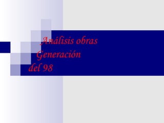 Análisis obras    Generación   del 98 