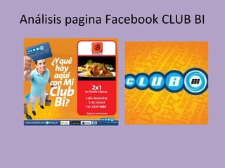 Análisis pagina Facebook CLUB BI
 