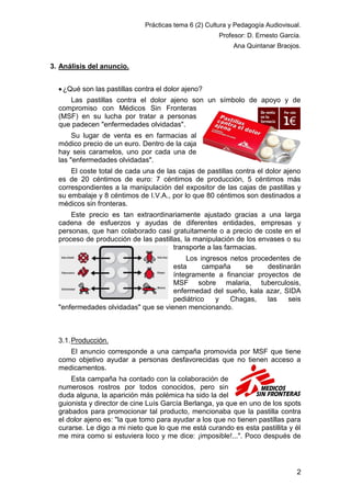 Prácticas tema 6 (2) Cultura y Pedagogía Audiovisual.
Profesor: D. Ernesto García.
Ana Quintanar Braojos.

3. Análisis del...