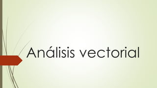 Análisis vectorial
 