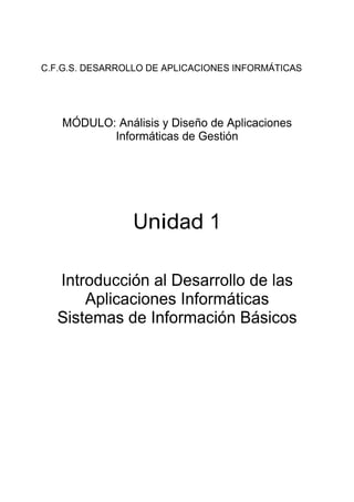 Análisis y diseño d. de aplicaciones informáticas de gestión unidad1