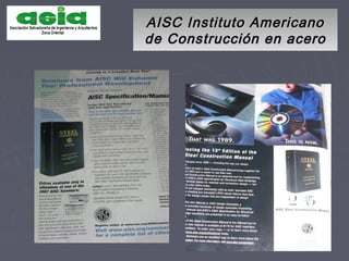 AISC Instituto AmericanoAISC Instituto Americano
de Construcción en acerode Construcción en acero
 