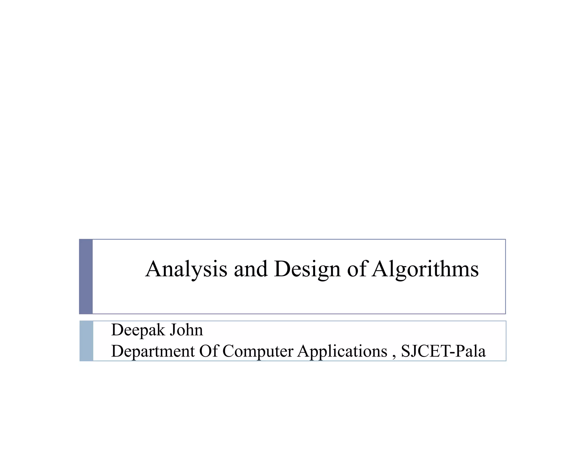 Anlysis and design of algorithms part 1 | PPT