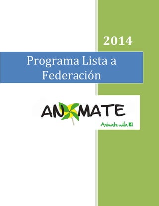 2014
Programa Lista a
Federación
 