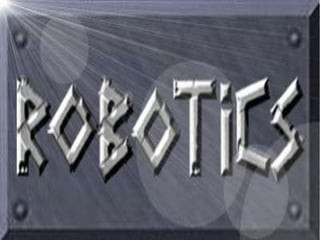 ROBOTICS AND ITS APPLICATIONS