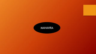 MAHAVIRA
 