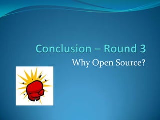 Why Open Source?
 
