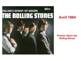 Avril 1964



Premier album des
  Rolling Stones
 