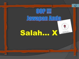 Salah... X
 