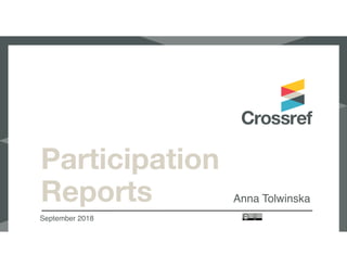 Participation
Reports Anna Tolwinska
September 2018
 