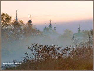 Não é fotografia, é pintura
 