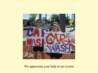We appreciate your help at our events 