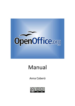 Manual<br />Anna Coberó<br />Índex<br />Introducció…………………………………………………………..p.1<br />Textos amb OpenOffice……………….……………………….p.1<br />Format de pàgina…………….……………………………………p.2<br />Format de caràcter……………………………………………….p.3<br />Desar document……………………………………………………p.4<br />Introducció<br />L’OpenOffice serveix per a redactar textos, faxos, sobres, cartes o qualsevol tipus de text. També té la possibilitat d'incloure-hi gràfics, notes, marcs, taules, imatges, així com objectes de so, de vídeo, etc.<br />Textos amb OpenOffice.org Writer<br />1-Obrir OpenOffice.org Writer. <br />2-Començar a escriure en el full que apareixerà en la pantalla. <br />3-Un cop omplert el full el programa passarà automàticament al següent. <br />Format de pàgina<br />En el cas de voler canviar el format de la pàgina s'ha de fer els següents passos:<br />1-Anar al menú Format a l'opció Pàgina o bé clicar amb el botó<br />dret a qualsevol punt de la pàgina i triar l'opció Pàgina, aleshores apareixerà una nova finestra amb diferents pestanyes.<br />Organitzador, serveix per escollir el format de la pàgina següent a la seleccionada. <br />A continuació es troba l'anomenada Pàgina que permet canviar el format, l'amplada, l'alçada i l'orientació de la pàgina.<br />La següent, anomenada Fons, determina el fons de la pàgina, que tant pot ser un color concret com una imatge.<br />A continuació hi ha la pestanya Capçalera que permet activar i configurar l'encapçalament.<br />A la pestanya Peu de pàgina hi ha les mateixes opcions que a la anomenada Capçalera, amb la diferència que aquesta el que permet activar i modificar és el peu de pàgina.<br />La següent, anomenada Vores, serveix per definir el tipus de marc que apareixerà a la pàgina.<br />A continuació es troba la pestanya Columnes que tal i com el seu nom indica, permet definir les columnes del document i configurar-les.<br />Finalment hi ha la pestanya Nota al peu en la qual es pot elegir l'alçada i de la línia de separació amb el text.<br />Format del caràcter<br />Cada caràcter pot tenir una configuració diferent.<br />1-Anar al menú Format i triar l'opció Caràcter.<br />2-Seguidament apareixerà una nova finestra amb cinc pestanyes, les quals s'expliquen a continuació:<br />Tipus de lletra, permet elegir qualsevol tipus de lletra dels inclosos dins de l'ordinador. També es pot escollir l'estil, la mida, el color de la lletra i l'idioma. <br />A continuació es troba la pestanya Efectes de lletra. Es pot<br />subratllar, barrar, ombrejar, fer que tots estiguin en majúscules o               minúscules, fer que tinguin relleu o que parpellegin.<br />La següent pestanya, anomenada Posició, permet determinar si el caràcter és un superíndex (que està situat a la part<br />           superior), o un subíndex (situat a la part inferior). <br />La pestanya Hiperenllaç serveix per a incloure hiperenllaços en els text, només cal seleccionar el destí a l'apartat URL, i posar-li un nom.<br />Finalment hi ha la pestanya Fons, es pot elegir el color de fons del caràcter, també es pot fer a través de l'opció color de fons de la barra d'objectes.<br />Desar documents<br />Un cop finalitzat el document, es pot desar a través de:<br />1-Menú Fitxer. <br />2-Opció Desa o l'opció Anomena i desa.<br />3-Clicar guardar.<br />