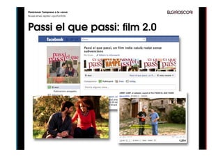 Posicionar l’empresa a la xarxa
Noves eines, reptes i oportunitats




Passi el que passi: film 2.0
 