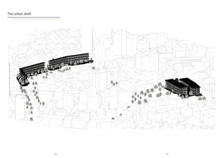The urban shelf
46 47
 