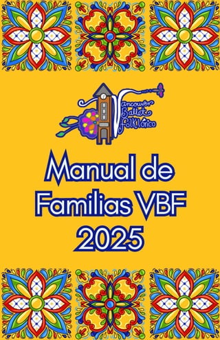Manual de
Familias VBF
2025
Manual de
Familias VBF
2025
 