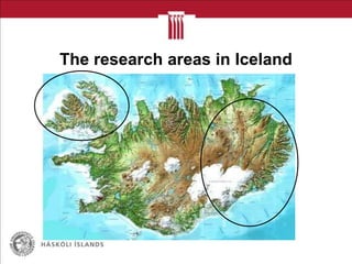 The research areas in Iceland
 