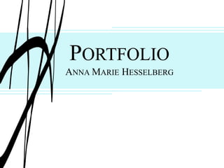 PortfolioAnna Marie Hesselberg 