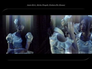 Annin (Kiri), Akicha (Tengah), Kitahara Rie (Kanan)

 