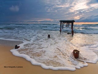 Não é fotografia, é pintura
 