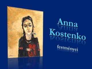 Anna Kostenko festményei 