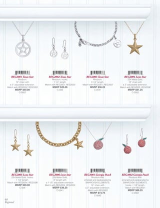 REG2001 Texas Star             REG2002 Texas Star                REG2003 Texas Star             REG2004 Lone Star
             Rhodium;                  Rhodium, hooks;                        Rhodium;                   22k Matte Gold;
          16” chain with                  1 1/4” length.                    8 1/4” length.                16” chain with
    a 3” adjustable extension.   Match with REG2001, REG2003       Match with REG2001, REG2002      a 3” adjustable extension.
  Match with REG2002, REG2003           MSRP $20.00                      MSRP $36.25              Match with REG2005, REG2006
           MSRP $50.00                       C-008                           C-0541                      MSRP $51.25
             C-0002                                                                                         C-0502




     REG2005 Lone Star               REG2006 Lone Star              REG3001 Georgia Peach          REG3002 Georgia Peach
      22k Matte Gold, hooks;             22k Matte Gold,                   Rhodium with                  Rhodium with
           1 1/4” length.                  8” length with           emerald and padparadscha       emerald and padparadscha
  Match with REG2004, REG2006     a 1 1/5” adjustable extension.     SWAROVSKI ELEMENTS;            SWAROVSKI ELEMENTS,
           MSRP $20.00           Match with REG2004, REG2005               16” chain with             hooks; 1 1/8” length.
              C-008                     MSRP $36.25                  a 3” adjustable extension.      Match with REG3001
                                            C-0541                     Match with REG3002                MSRP $66.25
                                                                         MSRP $73.75                        C-0562
                                                                             C-0592
68
Regional
 