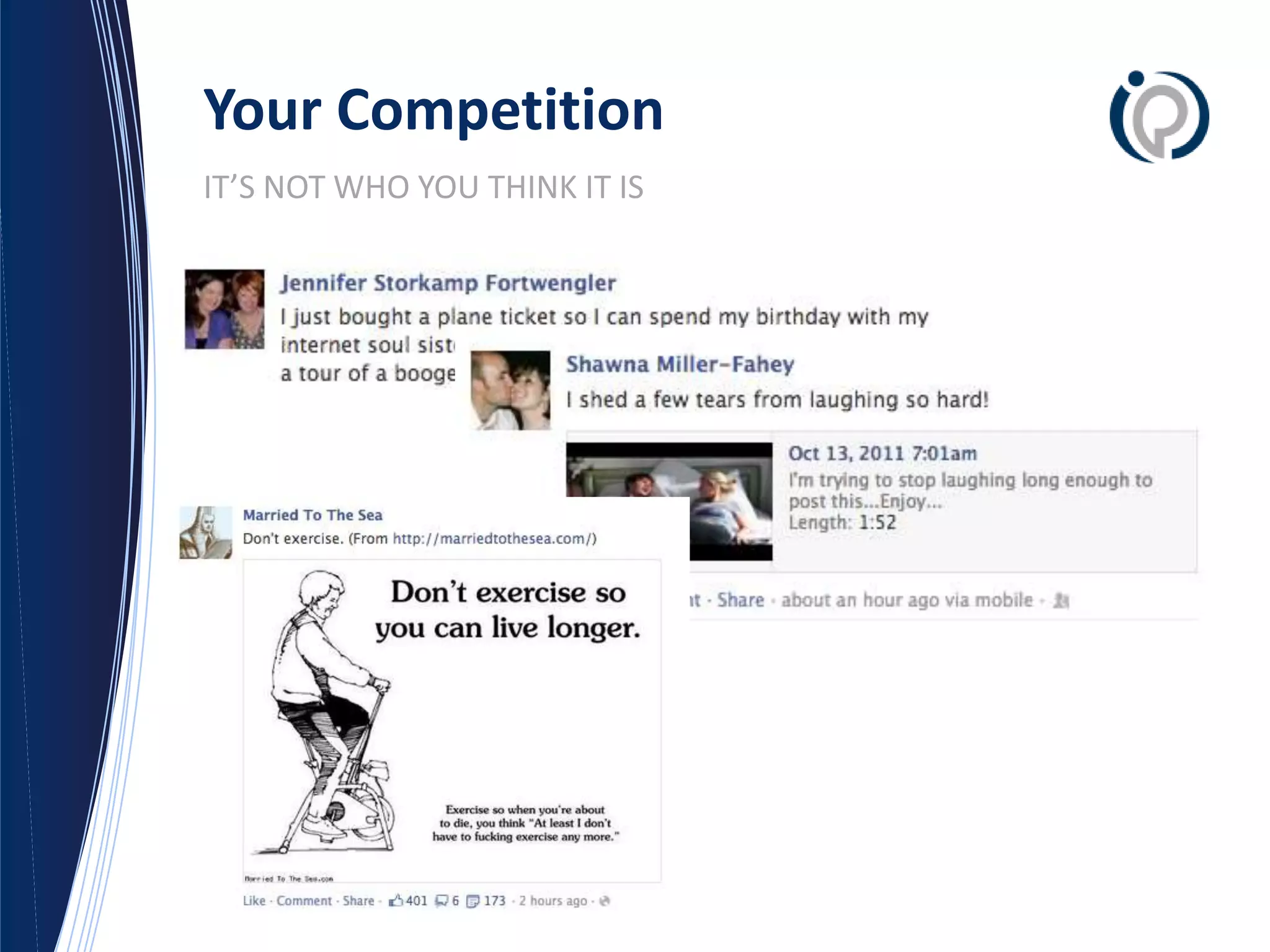 Your Competition
IT’S NOT WHO YOU THINK IT IS
 