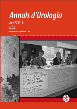 Annalsd’Urologia
Any 2009-1
N.28
ÒRGAN OFICIAL DE DIFUSIÓ DE LA SCU
 