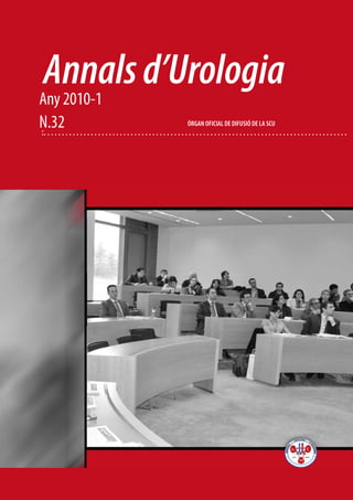 Annalsd’UrologiaAny 2010-1
N.32 ÒRGAN OFICIAL DE DIFUSIÓ DE LA SCU
 