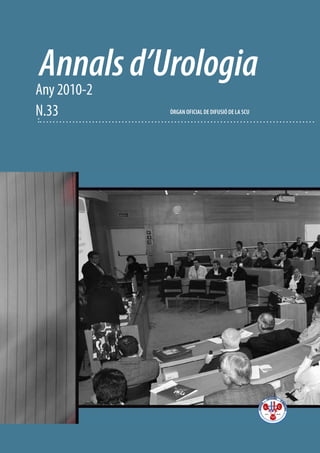 Annalsd’UrologiaAny 2010-2
N.33 ÒRGAN OFICIAL DE DIFUSIÓ DE LA SCU
 