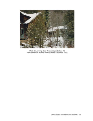 Photo 53. Jennings-Geer-Rives cottage (Cottage #2)
view across river of annex from southwest (December 1993)




                                  UPPER WORKS DOCUMENTATION REPORT   477
 