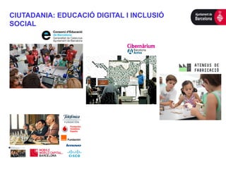 CIUTADANIA: EDUCACIÓ DIGITAL I INCLUSIÓ
SOCIAL
 