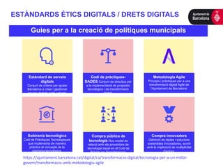 ESTÀNDARDS ÈTICS DIGITALS / DRETS DIGITALS
Guies per a la creació de polítiques municipals
- Data
Compra pública de
tecnol...