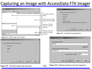 Capturing an Image with AccessData FTK Imager
132
 