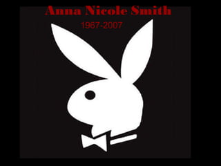 Anna nicole smith | PPT